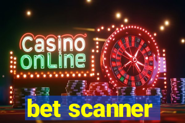 bet scanner